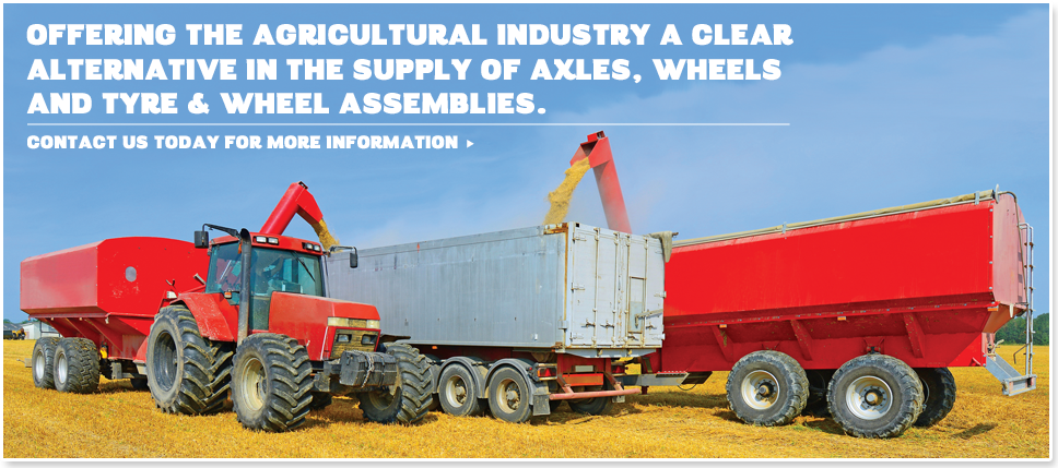 OFFERING THE AGRICULTURAL INDUSTRY A CLEAR ALTERNATIVE IN THE SUPPLY OF AXLES, WHEELS AND TYRE & WHEEL ASSEMBLIES.